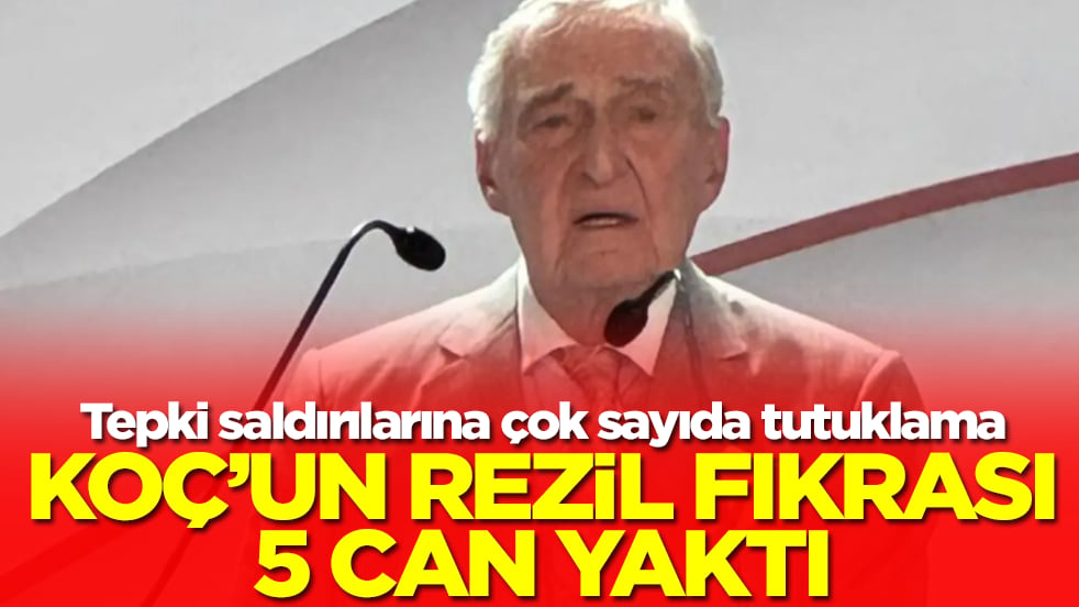 Tepki saldırılarına çok sayıda tutuklama: Koç'un rezil fıkrası 5 can yaktı
