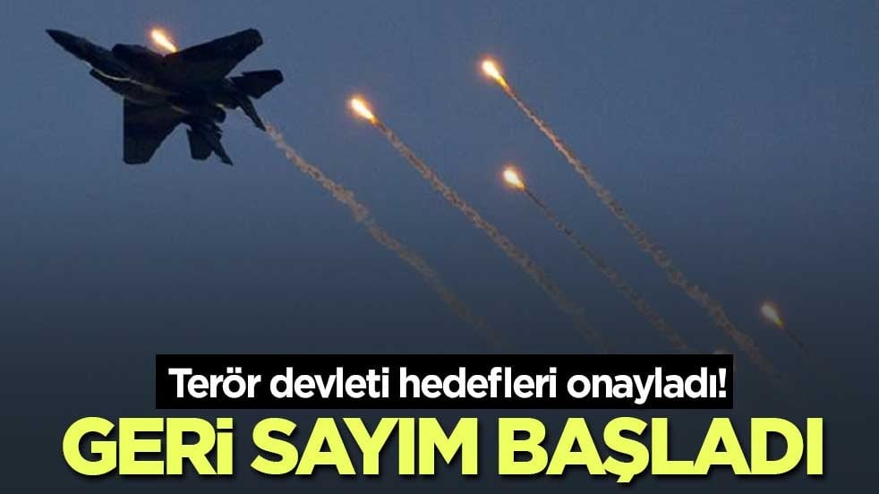 Terör devleti hedefleri onayladı! Geri sayım başladı