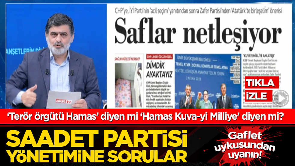 ‘Terör örgütü Hamas’ diyen mi ‘Hamas Kuva-yi Milliye’ diyen mi? Saadet partisi yönetimine sorular: Gaflet uykusundan uyanın!
