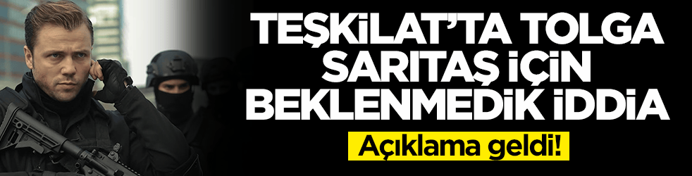 Teşkilat'ta Tolga Sarıtaş için beklenmedik iddia: Açıklama geldi