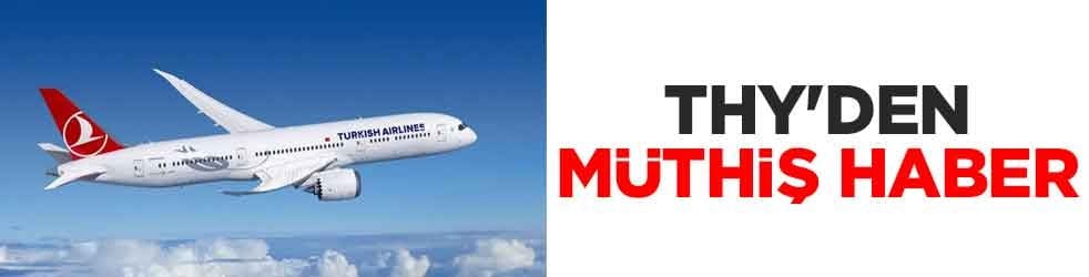 THY'den müthiş haber