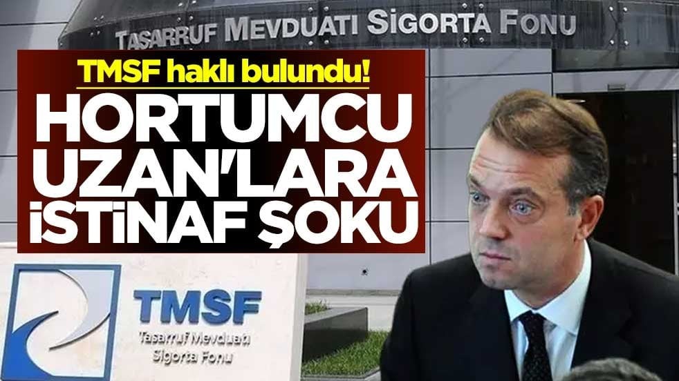 TMSF haklı bulundu! Hortumcu Uzan'lara istinaf şoku