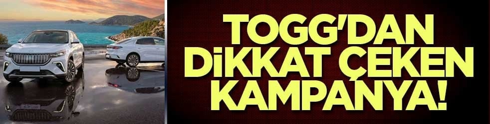 Togg'dan dikkat çeken kampanya! İşte ayrıntılar