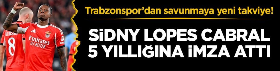 Trabzonspor’dan savunmaya yeni takviye! Sidny Lopes Cabral 5 yıllığına imza attı