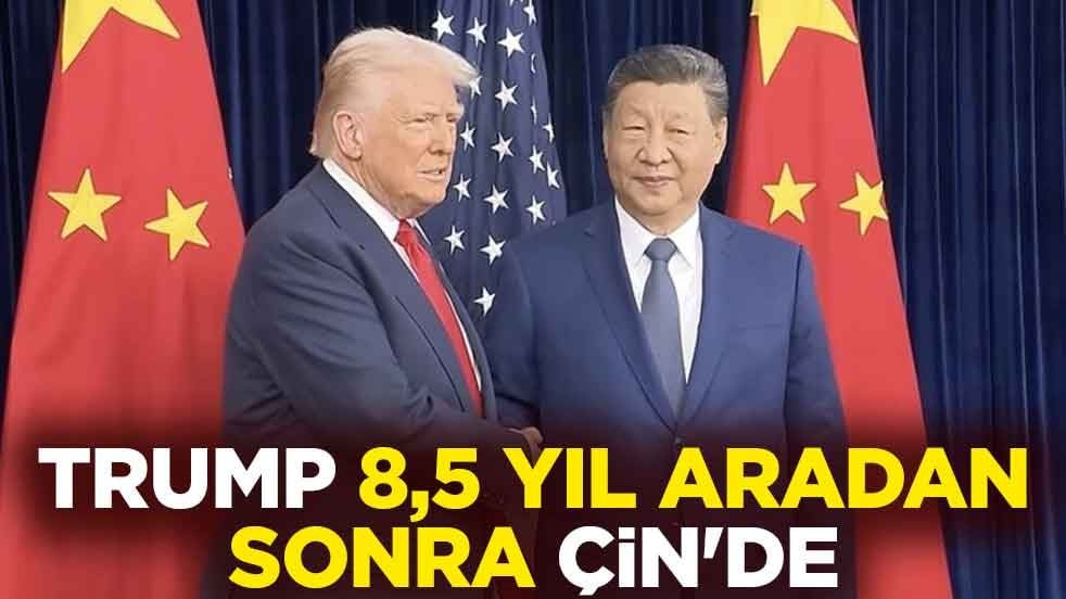 Trump, 8,5 yıl aradan sonra Çin'de