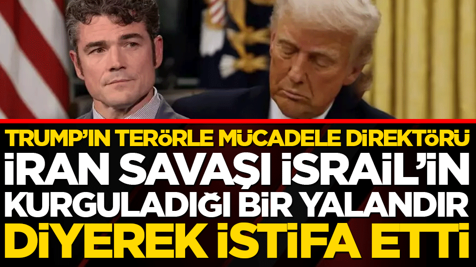 Trump kabinesinde şok istifa! Terörle Mücadele Direktörü Joseph Kent: "İran savaşı İsrail’in kurguladığı bir yalandır!"