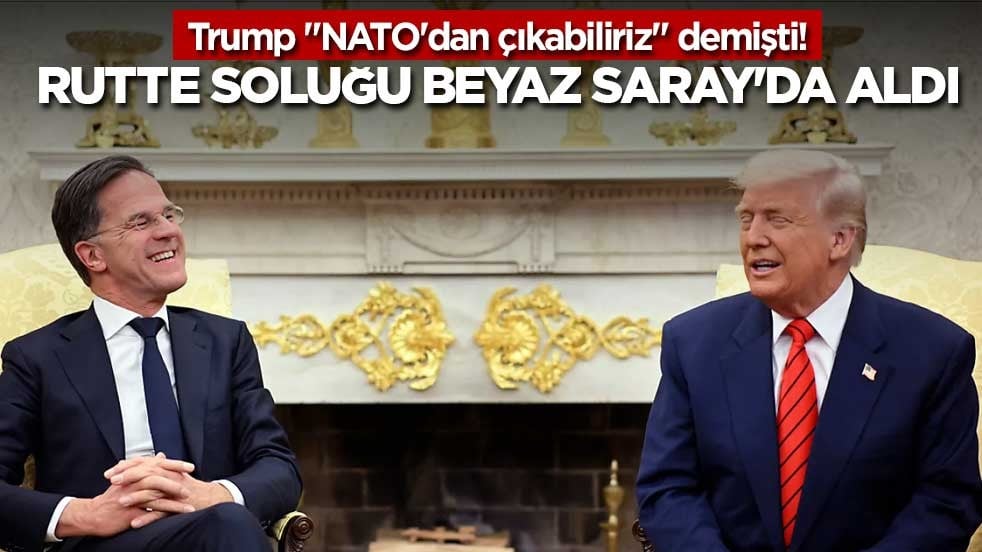 Trump "NATO'dan çıkabiliriz" demişti! Rutte soluğu Beyaz Saray'da aldı