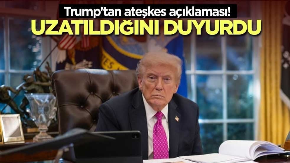 Trump'tan ateşkes açıklaması! Uzatıldığını duyurdu