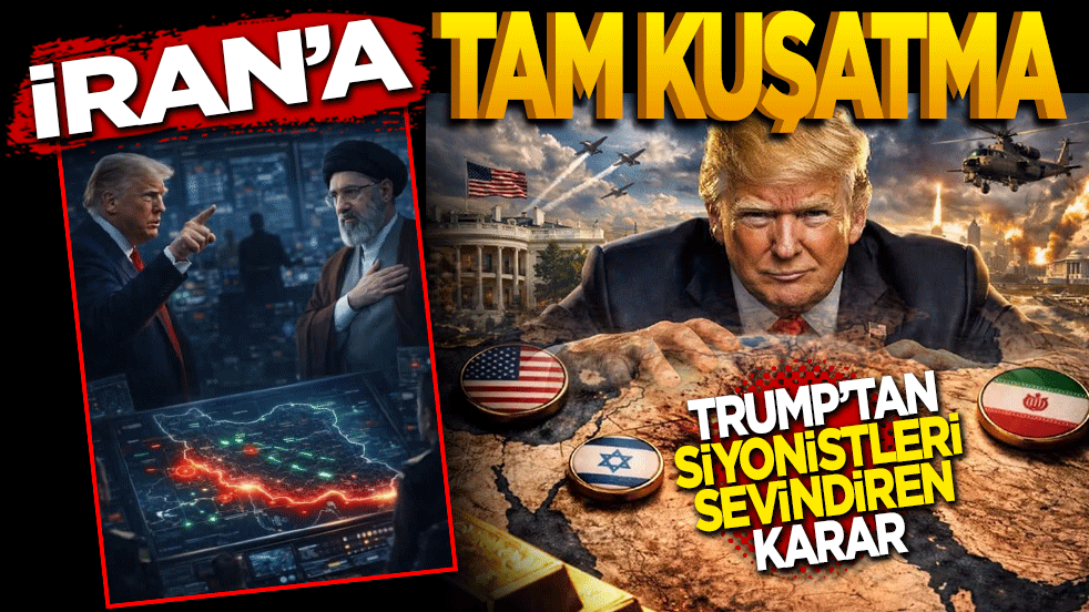 Trump’tan Siyonistleri sevindiren talimat: İran’a tam kuşatma!