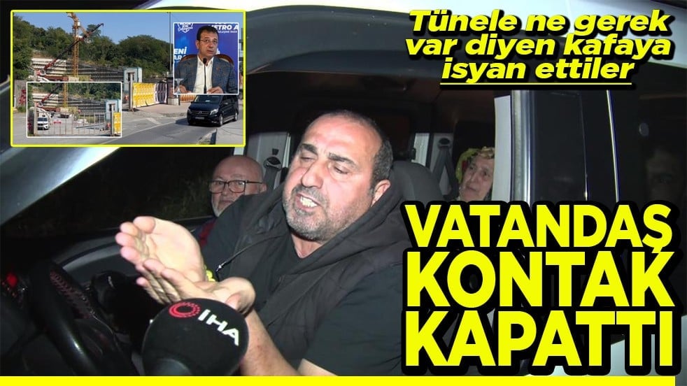 Tünele ne gerek var diyen kafaya isyan ettiler Vatandaş kontak kapattı