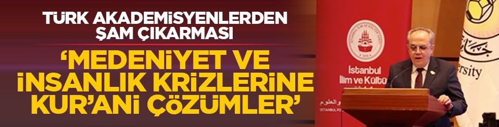 Türk akademisyenlerden Şam çıkarması: ‘Medeniyet ve İnsanlık krizlerine Kur’ani Çözümler’