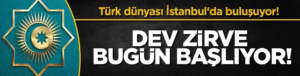 Türk Devletleri Teşkilatı İstanbul’da toplanıyor