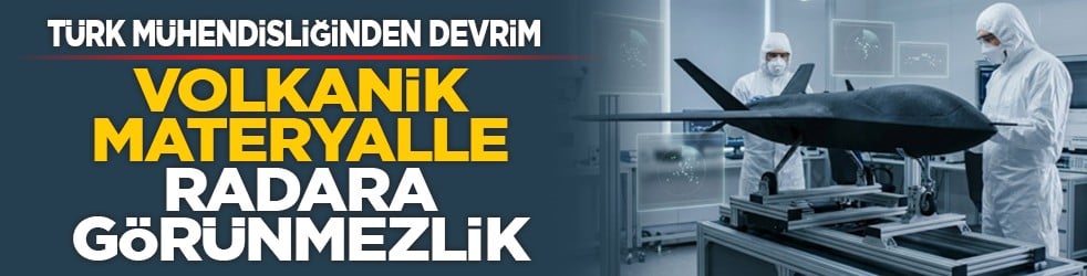 Türk mühendisliğinden devrim: Volkanik materyalle radara görünmezlik