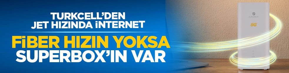 Turkcell’den jet hızında internet: Fiber hızın yoksa Superbox’ın var