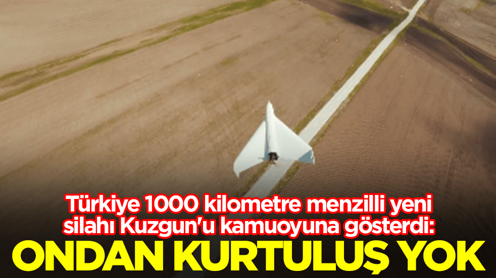 Türkiye 1000 kilometre menzilli yeni silahı Kuzgun'u kamuoyuna gösterdi: Ondan kurtuluş yok