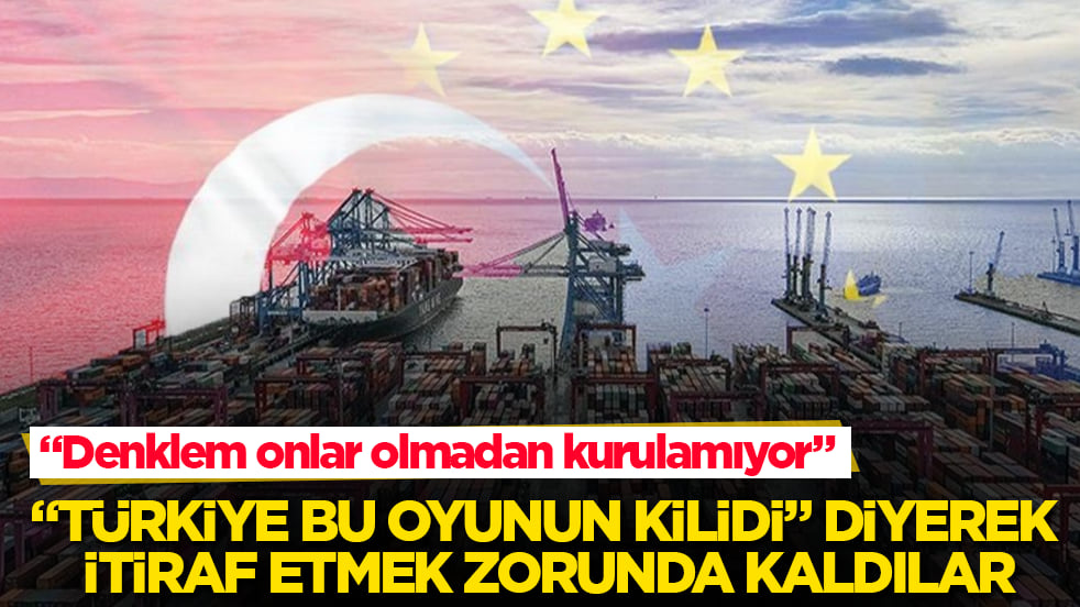 "Türkiye bu oyunun kilidi" diyerek itiraf etmek zorunda kaldılar: Denklem onlar olmadan kurulamıyor