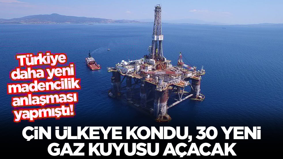 Türkiye daha yeni madencilik anlaşması yapmıştı! Çin ülkeye kondu, 30 doğalgaz kuyusu açacak