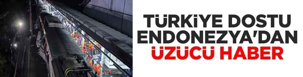 Türkiye dostu Endonezya'dan üzücü haber