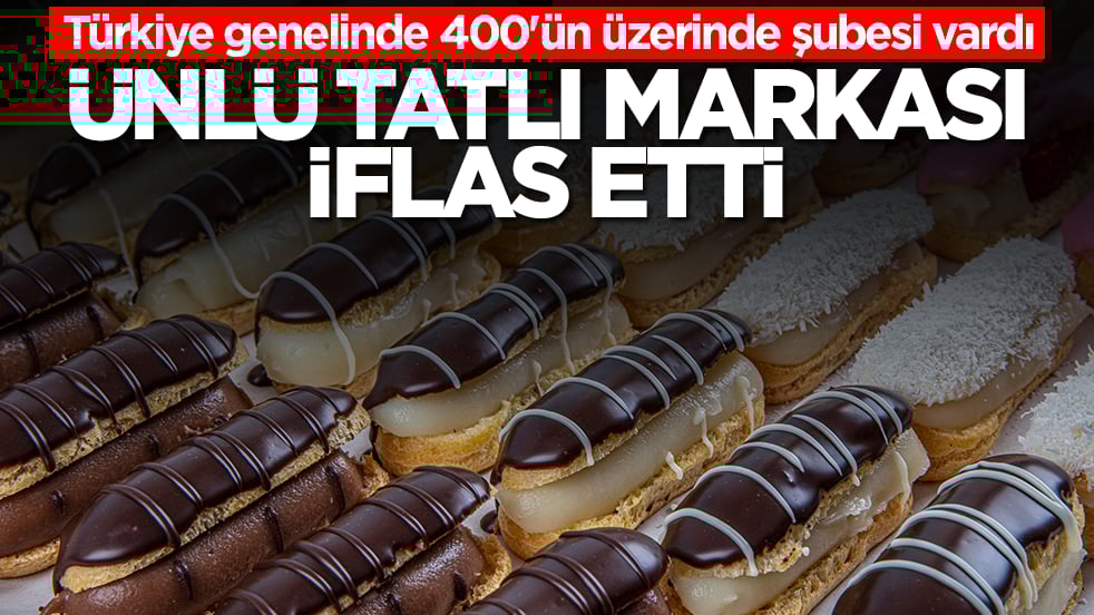 Türkiye genelinde 400'ün üzerinde şubesi vardı: Ünlü tatlı markası iflas etti