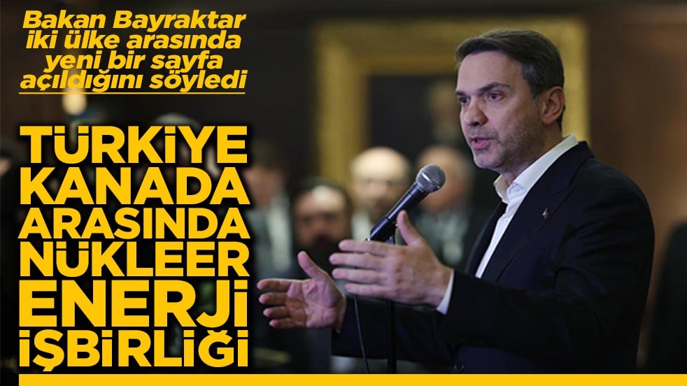 Türkiye Kanada arasında nükleer enerji işbirliği