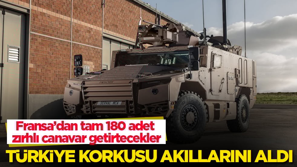 Türkiye korkusu resmen akıllarını aldı! Fransa’dan tam 180 adet zırhlı canavar getirtecekler