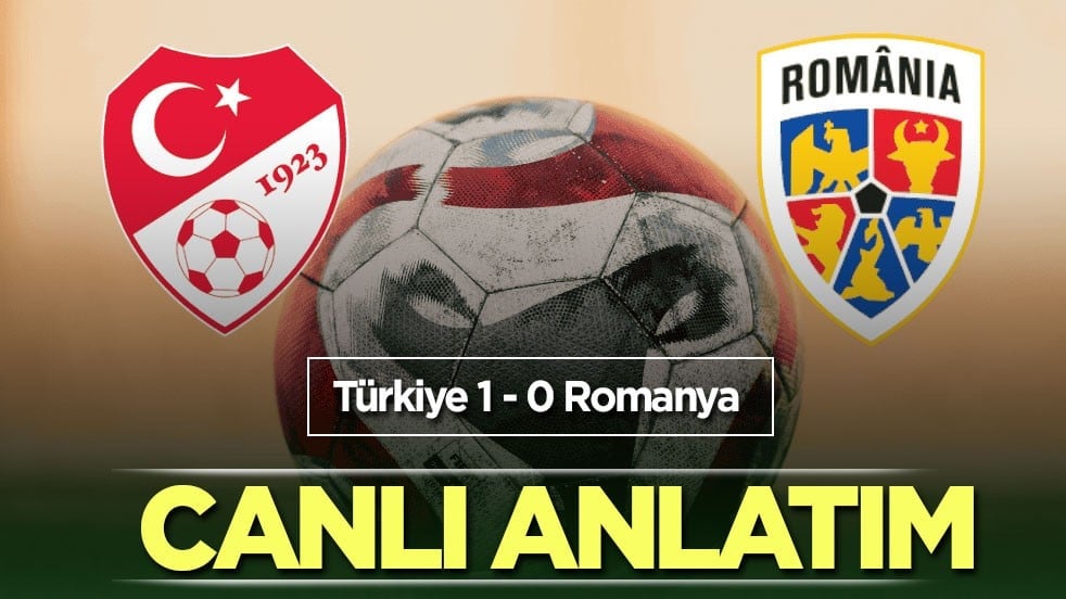 Türkiye - Romanya | CANLI ANLATIM