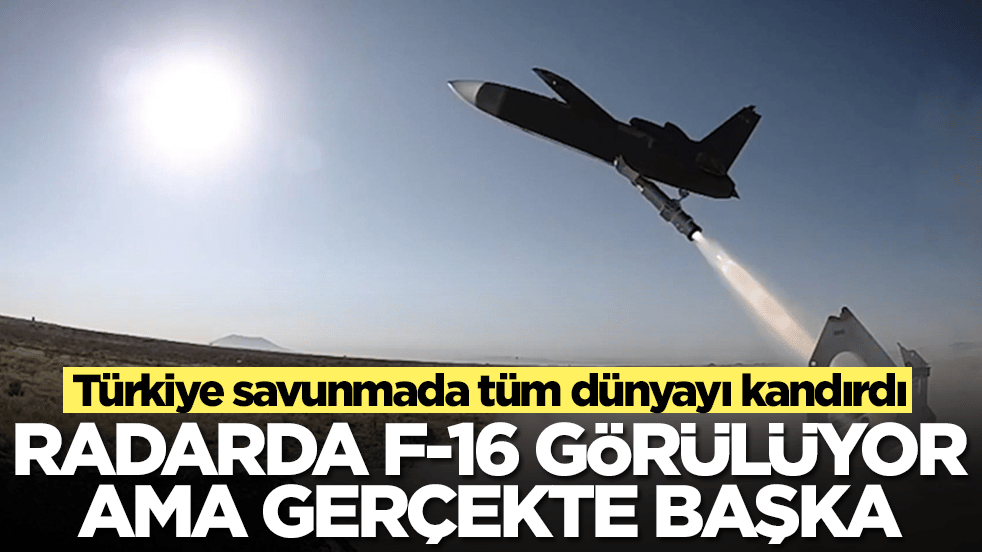 Türkiye savunmada tüm dünyayı kandırdı: Radarda F-16 görülüyor ama gerçekte başka