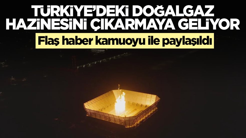 Türkiye'deki doğalgaz hazinesi çıkarmaya geliyor: Flaş haber kamuoyu ile paylaşıldı