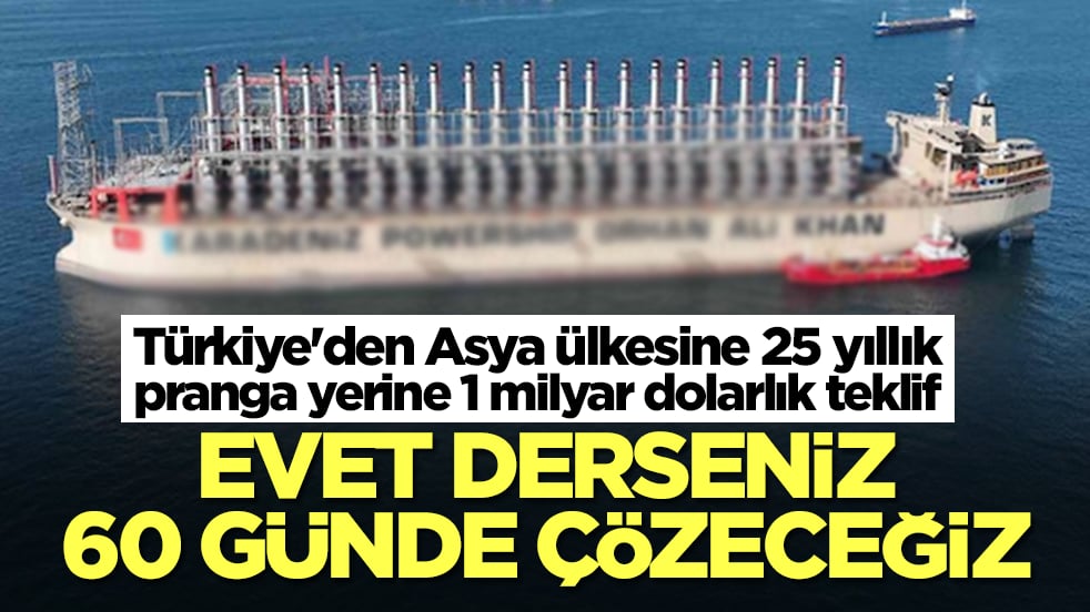 Türkiye'den Asya ülkesine 25 yıllık pranga yerine 1 milyar dolarlık teklif: Evet derseniz 60 günde çözeceğiz