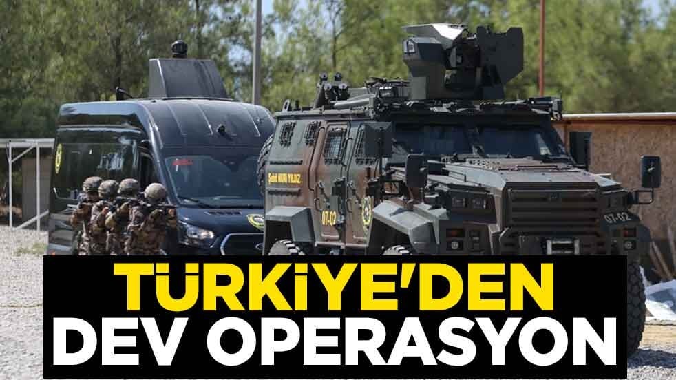Türkiye'den dev operasyon