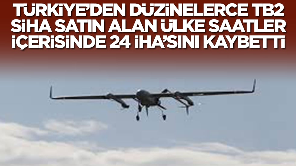Türkiye'den düzinelerce TB2 SİHA alan ülke saatler içerisinde 24 İHA'sını kaybettti