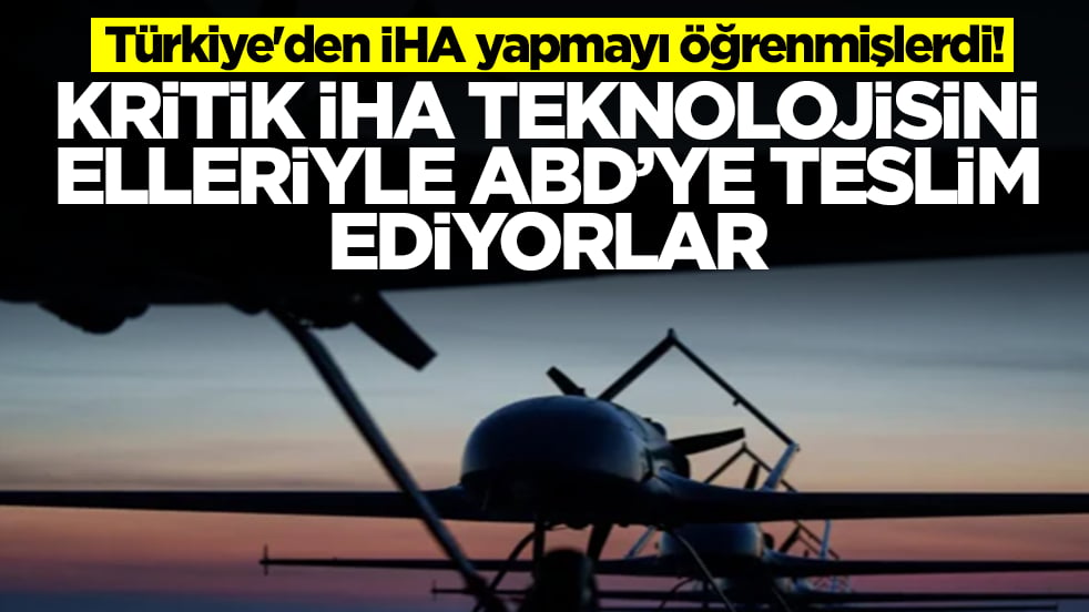 Türkiye'den İHA yapmayı öğrenmişlerdi: Kritik İHA teknolojisini ABD'ye elleriyle teslim edecekler