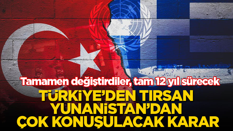 Türkiye’den tırsan Yunanistan’dan çok konuşulacak karar: Tamamen değiştirdiler, tam 12 yıl sürecek
