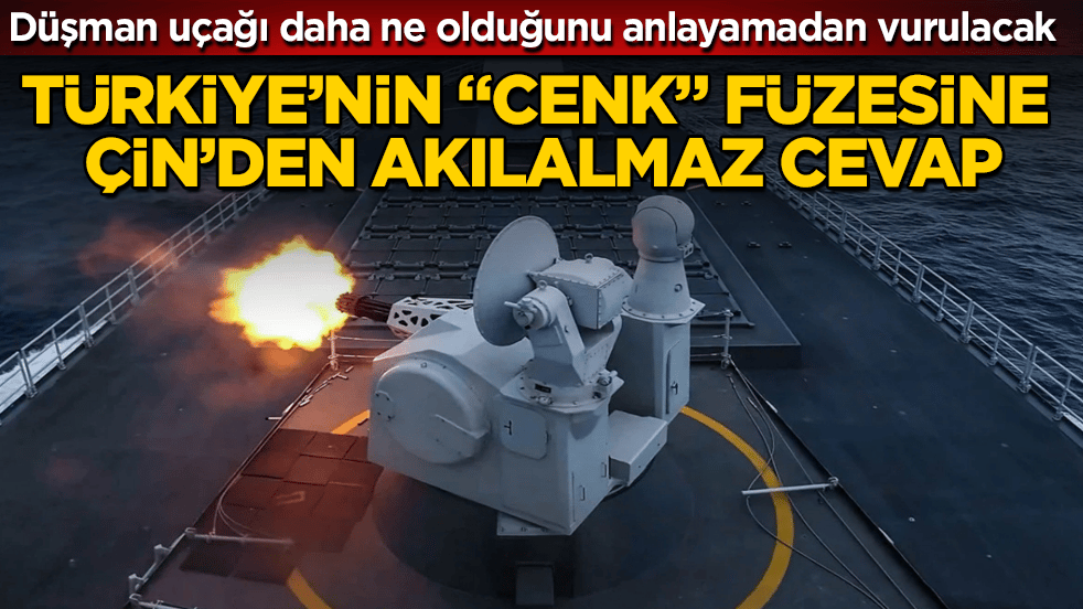 Türkiye’nin "CENK" füzesine Çin’den akılalmaz cevap! Düşman uçağı daha ne olduğunu anlayamadan vurulacak