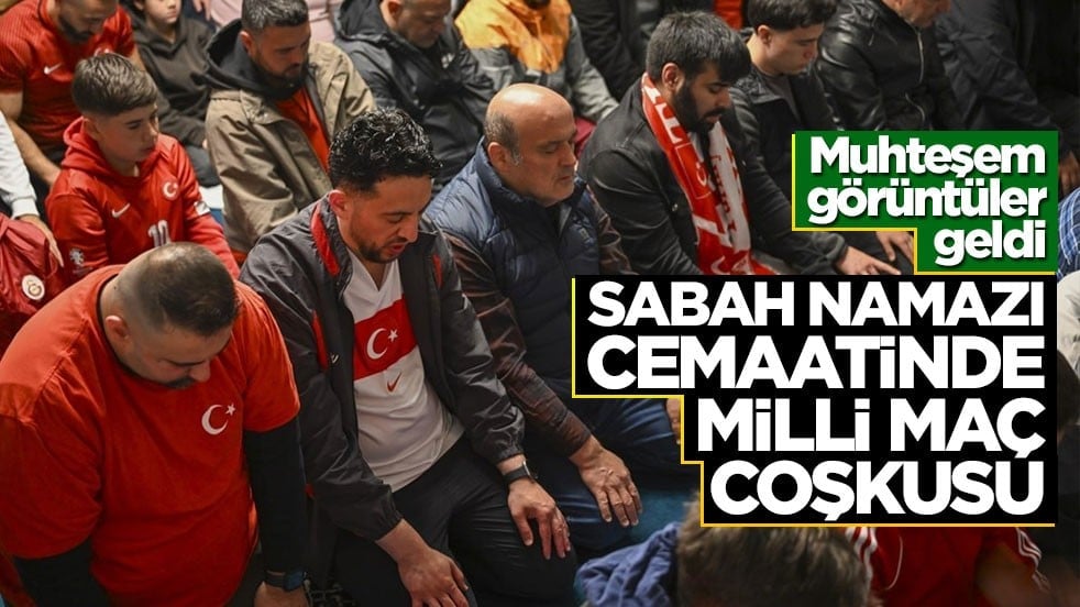 Türkiye'nin dört bir yanından benzer kareler: Sabah namazı cemaatinde milli takım coşkusu