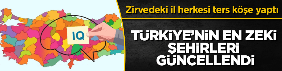 Türkiye’nin en zeki şehirleri güncellendi: Zirvedeki il herkesi ters köşe yaptı