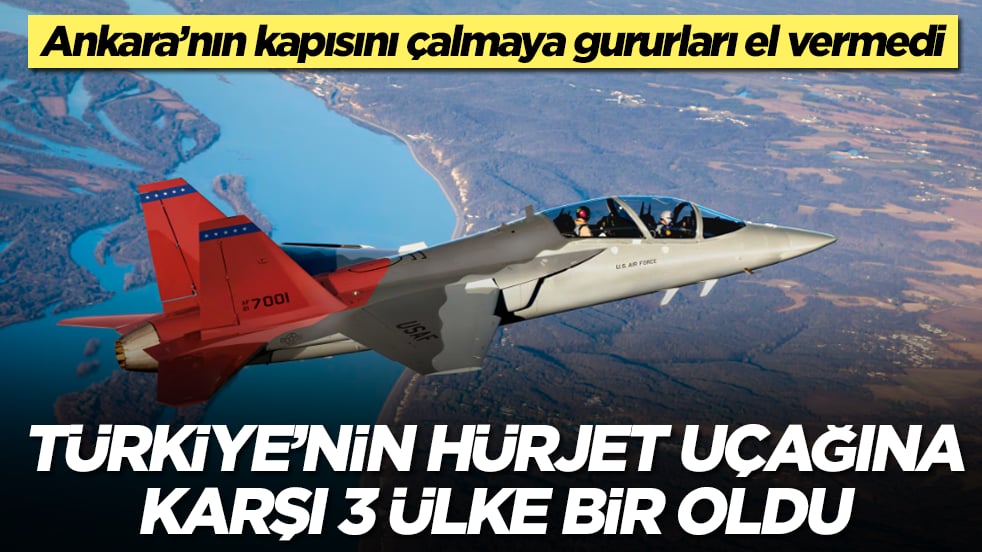 Türkiye'nin Hürjet uçağına karşı 3 ülke bir oldu: Ankara’nın kapısını çalmaya gururları el vermedi