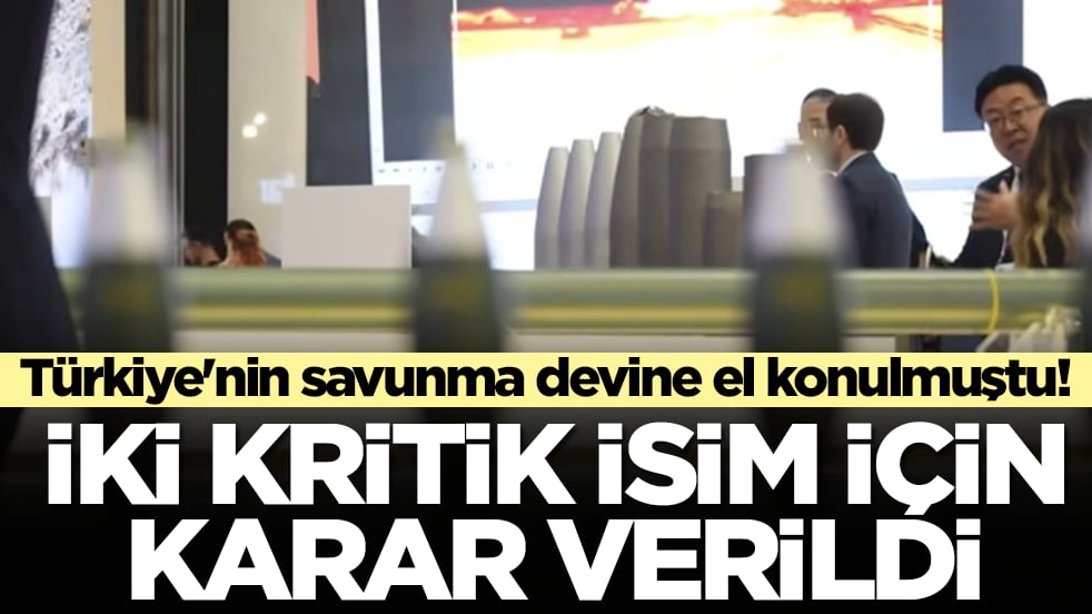 Türkiye'nin savunma devine el konulmuştu: İki isim için karar verildi