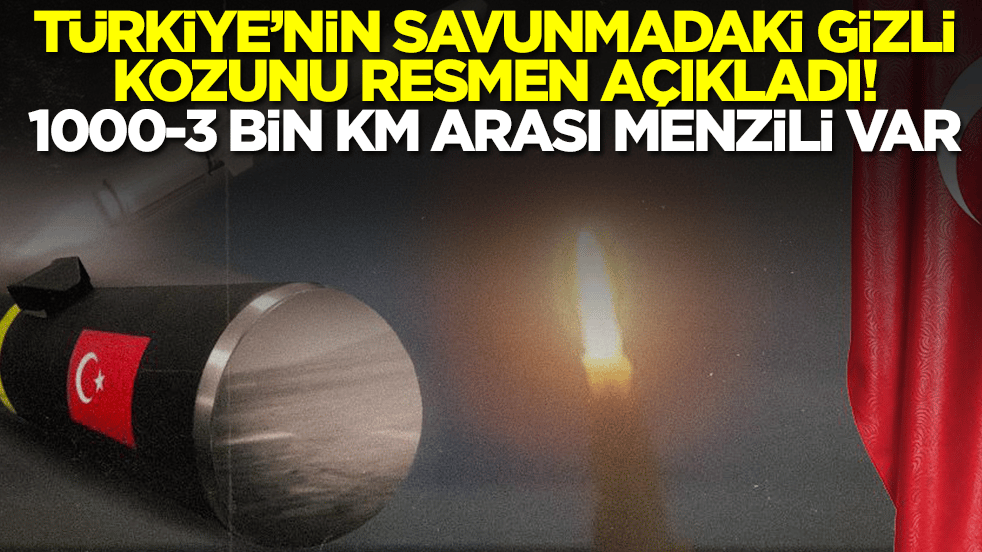 Türkiye'nin savunmadaki gizli kozunu açıkladı: 1000-3 bin kilometre arası menzili var