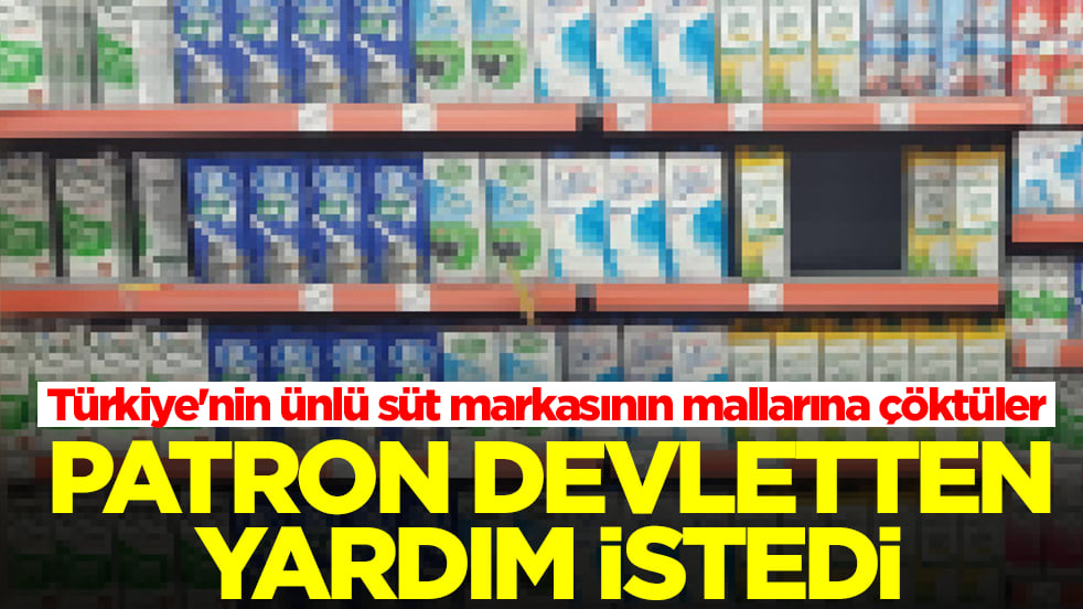 Türkiye'nin ünlü süt markasının mallarına çöktüler: Ünlü patron devletten yardım istedi