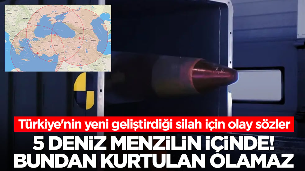 Türkiye'nin yeni geliştirdiği silah için olay sözler: 5 deniz menzilin içinde, bundan kurtulan olamaz