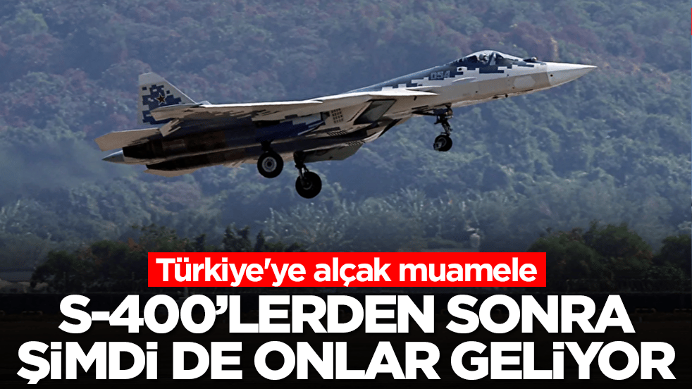 Türkiye'ye alçak muamele: S-400'lerden sonra şimdi de onlar geliyor