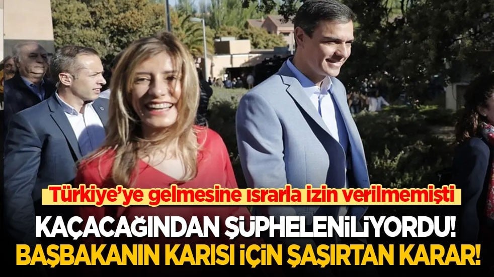 Türkiye’ye gelmesine ısrarla izin verilmemişti! Kaçacağından şüphelenilen Başbakanın karısı için şaşırtan karar!