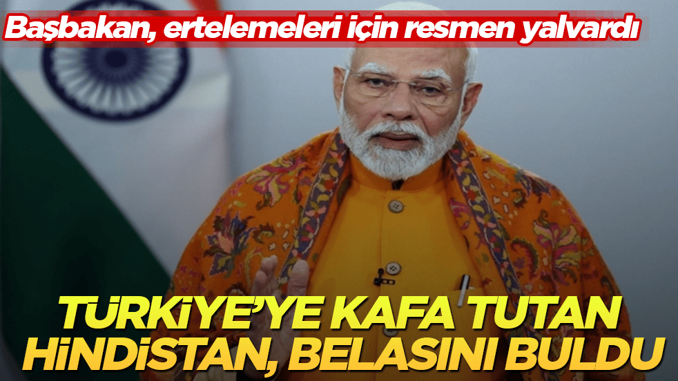 Türkiye’ye kafa tutan Hindistan, belasını buldu! Başbakan, ertelemeleri için resmen yalvardı