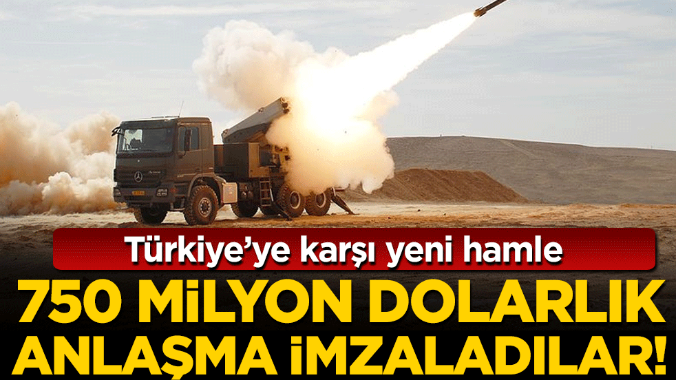 Türkiye'ye karşı yeni hamle: 750 milyon dolarlık silah anlaşması!