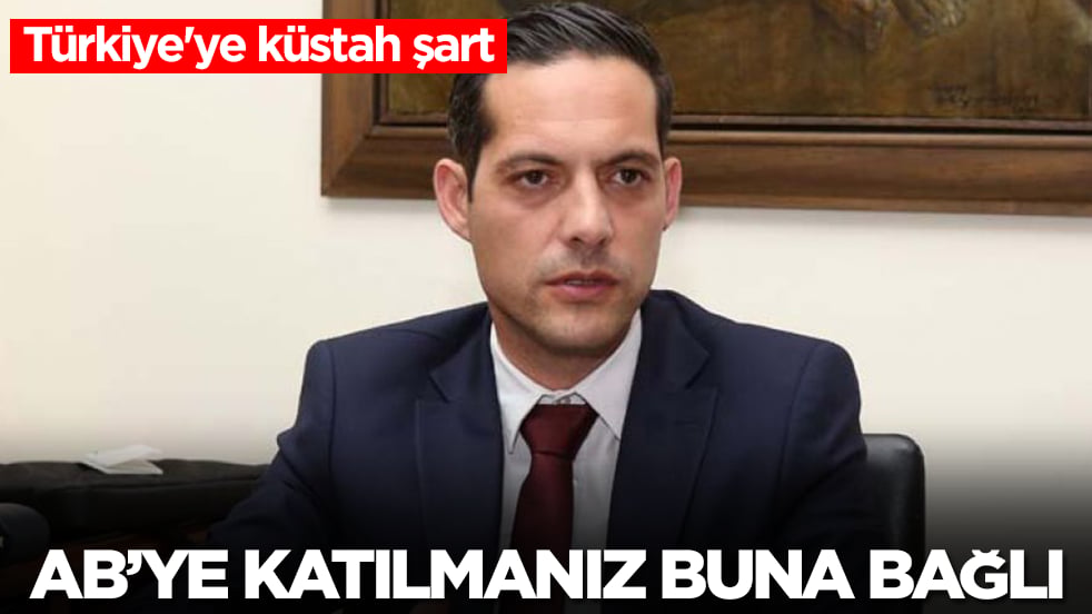 Türkiye'ye küstah şart: AB'ye katılmanız buna bağlı