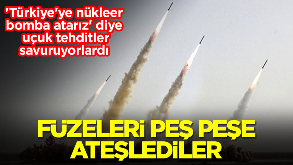 'Türkiye'ye nükleer bomba atarız' diye uçuk tehditler savuruyorlardı: Füzeleri peş peşe ateşlediler