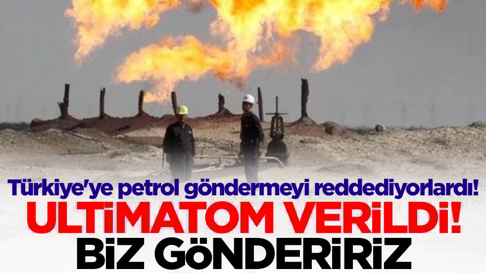 Türkiye'ye petrol göndermeyi reddediyorlardı! Ultimatom verildi: Biz göndeririz