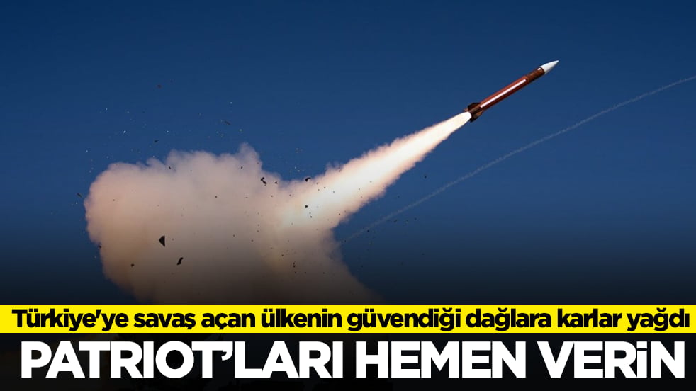 Türkiye'ye savaş açan ülkenin güvendiği dağlara karlar yağdı: Patriot'ları hemen verin