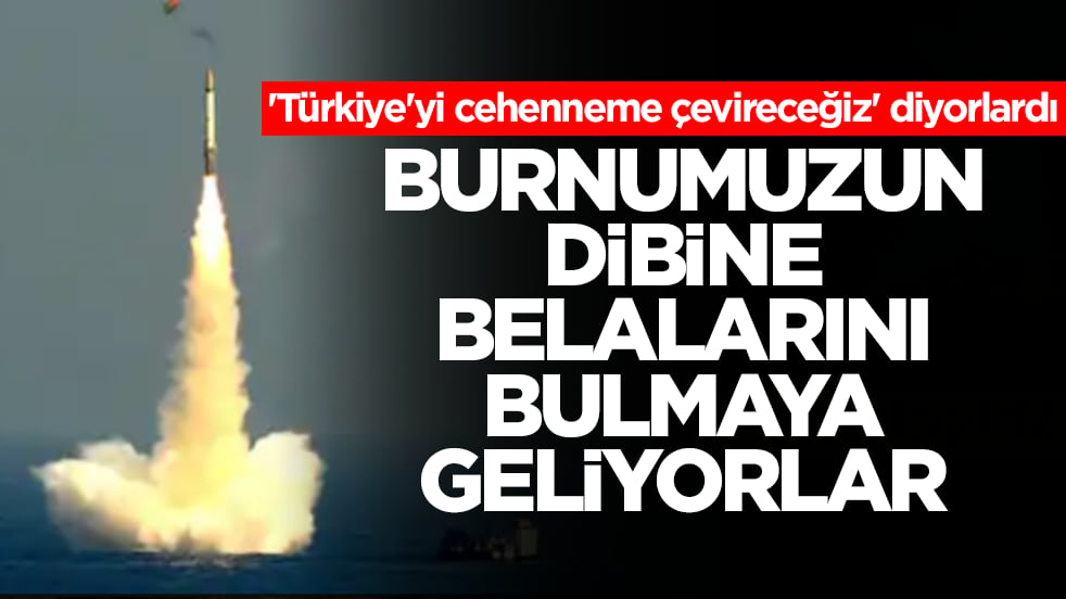 'Türkiye'yi cehenneme çevireceğiz' diyorlardı: Burnumuzun dibine belalarını bulmaya geliyorlar